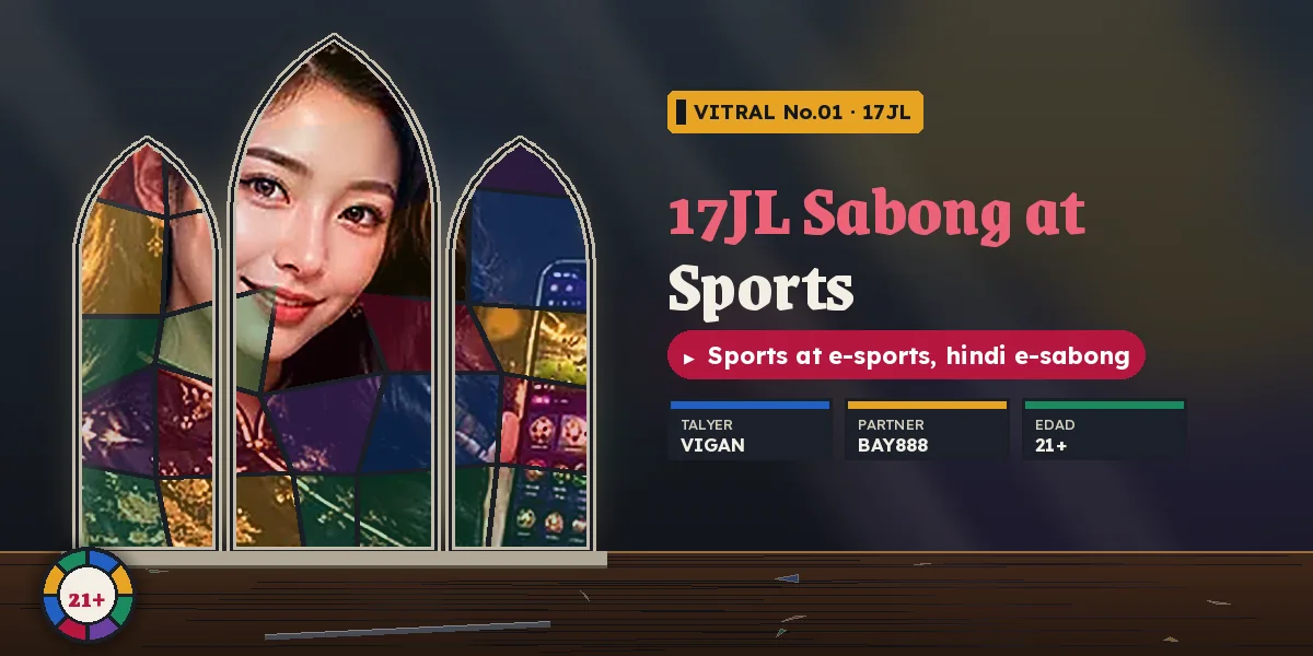17JL sabong at sports sa liwanag ng lumang vitral